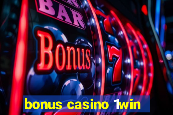 bonus casino 1win